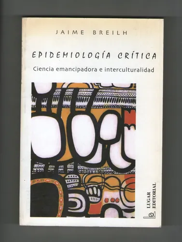 Jaime Breilh - Epidemiología Crítica / Interculturalidad (Usado)