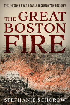 Libro The Great Boston Fire: The Inferno That Nearly Inci...