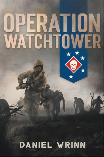 Operation Watchtower, De Wrinn, Daniel. Editorial Lightning Source Inc, Tapa Blanda En Inglés