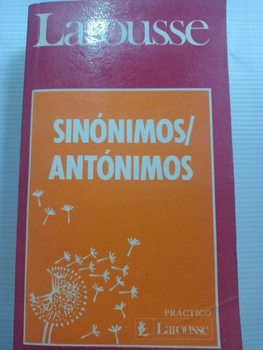 Larousse Sinónimos Y Antónimos 