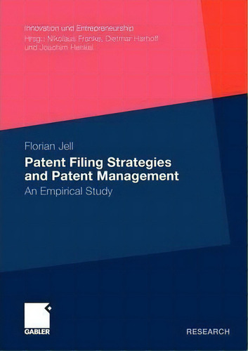 Patent Filing Strategies And Patent Management, De Florian Jell. Editorial Springer Fachmedien Wiesbaden, Tapa Blanda En Inglés
