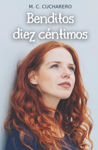 Libro: Benditos Diez Céntimos (spanish Edition)