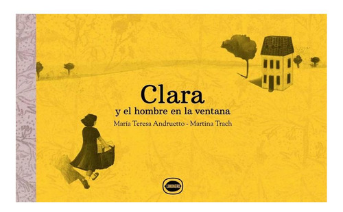 Clara Y El Hombre En La Ventana. Libro Álbum Infantil