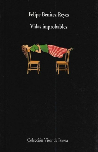 Vidas Improbables, De Benítez Reyes, Felipe. Editorial Visor, Tapa Blanda En Español, 1995
