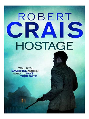 Hostage (paperback) - Robert Crais. Ew02