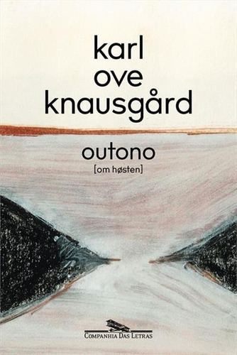 OUTONO - 1ªED.(2022), de Karl Ove Knausgård. Editora Companhia das Letras, capa mole, edição 1 em português, 2022