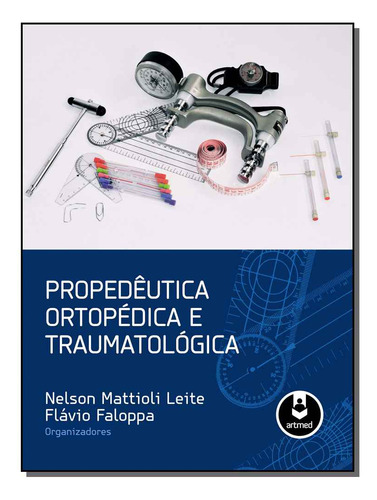 Livro Propedêutica Ortopédica E Traumatológica