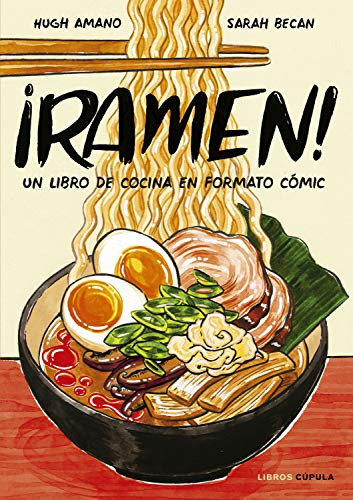 ¡ramen!: Un Libro De Cocina En Formato Comic