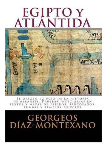 Libro: Egipto Y Atlántida: El Origen Egipcio Historia D&..