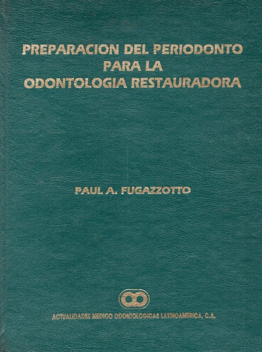 Preparación Del Periodonto Para La Odontología Restauradora