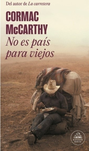 No Es Pais Para Viejos - Cormac Mccarthy