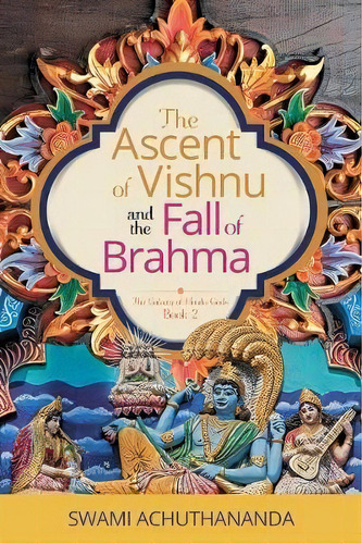The Ascent Of Vishnu And The Fall Of Brahma, De Swami Achuthananda. Editorial Relianz, Tapa Blanda En Inglés