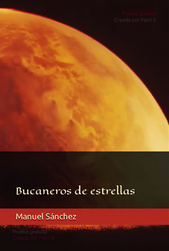 Bucaneros De Estrellas, De Manuel Sanchez., Vol. 1. Editorial Editorial Canal De Distribucion, Tapa Blanda En Español