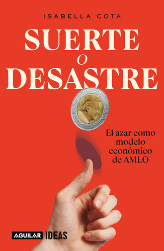 Suerte o desastre, de Isabella Cota., vol. 1. Editorial Aguilar, tapa pasta blanda, edición 1 en español, 2024