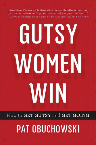 Gutsy Women Win: How To Get Gutsy And Get Going, De Obuchowski, Pat. Editorial River Grove Books, Tapa Blanda En Inglés