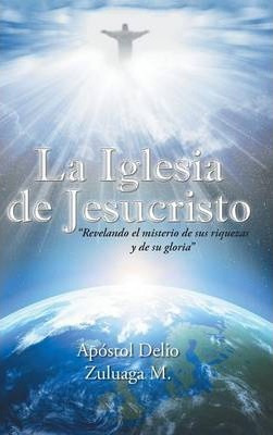 Libro La Iglesia De Jesucristo - Apostol Delio Zuluaga M