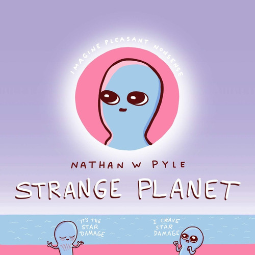 Libro Strange Planet / Nathan W. Pyle / En Ingles