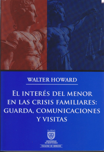 El Interés Del Menor En Las Crisis Familiares. Walter Howard