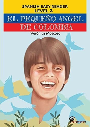 El Pequeño Angel De Colombia Spanish Easy Reader..