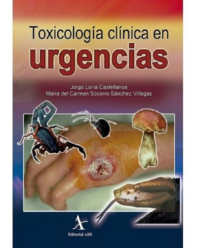 Libro Toxicología Clínica En Urgencias Loria 