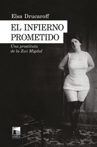 El Infierno Prometido - Drucaroff Elsa