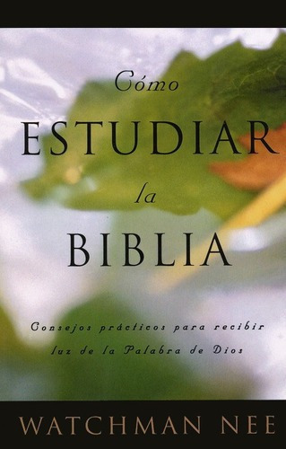 Como Estudiar La Biblia, De Watchman Nee. Editorial Living Stream En Español