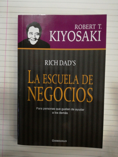 La Escuela De Negocios Robert Kiyosaki