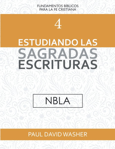 Libro: Estudiando Las Sagradas Escrituras [nbla Edición] (sp