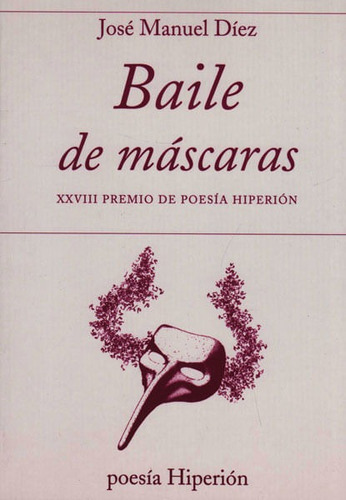 Baile De Máscaras, De José Manuel Díez. Editorial Promolibro, Tapa Blanda, Edición 2013 En Español