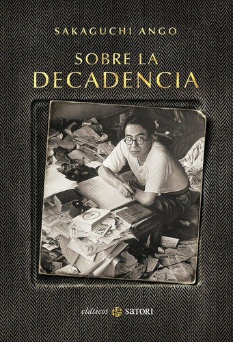 Sobre La Decadencia, De Sakaguchi, Ango. Editorial Satori Ediciones C.b. En Español