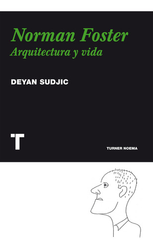 Norman Foster Arquitectura Y Vida - Sudjic Deyan (libro)