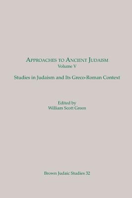 Libro Approaches To Ancient Judaism, Volume V: Studies In...