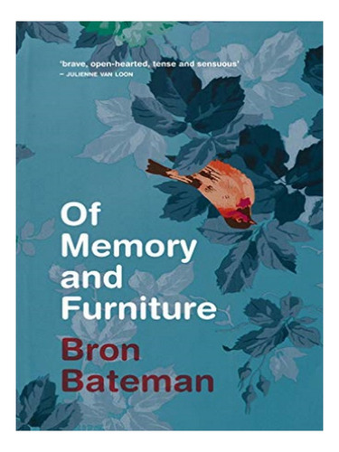 Of Memory And Furniture - Bron Bateman. Eb10