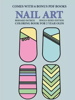 Libro Coloring Book For 2 Year Olds (nail Art) - Patrick,...