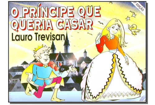 Príncipe Que Queria Casar,o