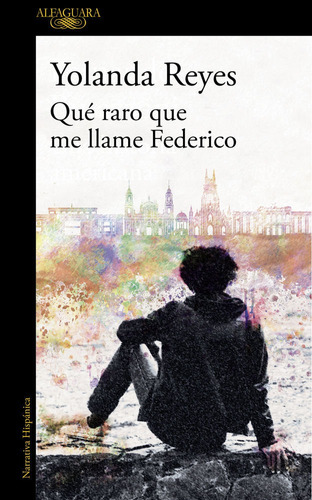 Quãâ© Raro Que Me Llame Federico (mapa De Las Lenguas), De Reyes, Yolanda. Editorial Alfaguara, Tapa Blanda En Español