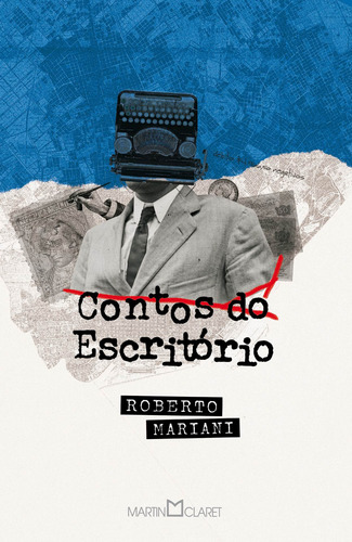 Contos do escritório, de Mariani, Roberto. Editora Martin Claret Ltda, capa dura em português, 2021