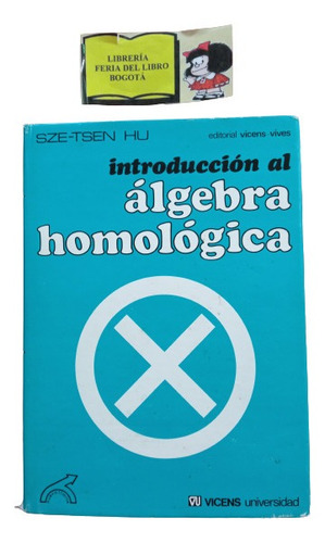 Introducción Al Álgebra Homológica - Sze-tsen Hu - 1974