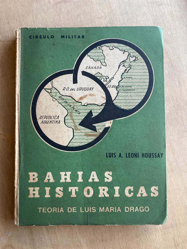 Bahias Historicas - Leoni Houssay, Luis A.