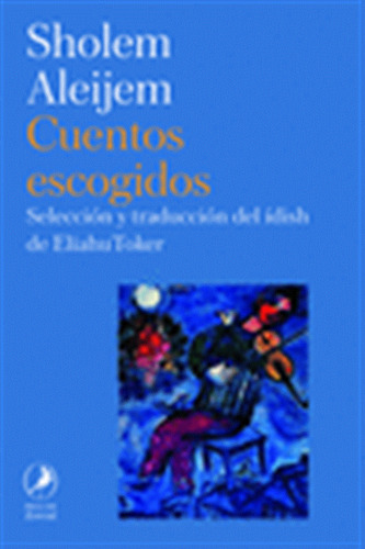 Cuentos Escogidos De Scholem-aleijem - Aleijem, Scholem