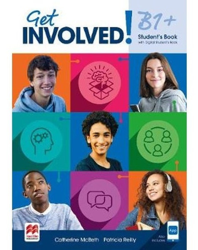 Get Involved ! B1+ - Student's Book + Student's Book  App + Digital Student's Book, de Mcbeth, Catherine. Editorial Macmillan, tapa blanda en inglés internacional, 2021