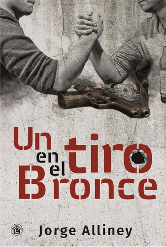 Un Tiro En El Bronce Jorge Alliney El Emporio Ediciones