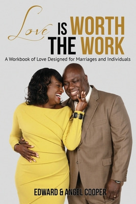 Libro Love Is Worth The Work: A Workbook Of Love Designed...