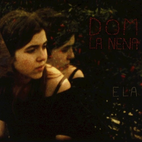 Ela - Dom La Nena (cd
