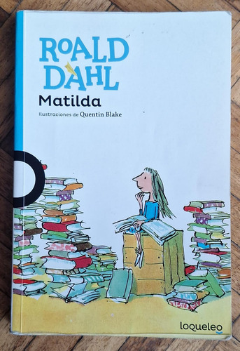 Matilda - Roald Dahl - Ilustraciones De Quentin Blake
