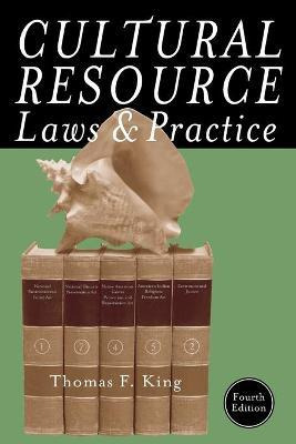Libro Cultural Resource Laws And Practice - Thomas F. King