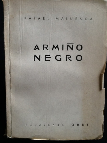 Armiño Negro - Rafael Maluenda - Primera Edición.