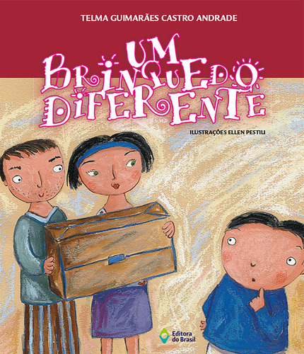 Um brinquedo diferente, de Andrade, Telma Guimarães Castro. Coisas de criança Editorial Editora do Brasil, capa mole em português, 2007