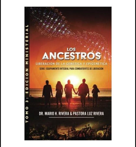 Libro: Los Ancestros: Liberación De La Genética Y Epigenétic