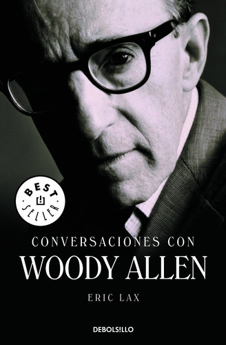 Conversaciones Con Woody Allen / Eric Lax / Debolsillo